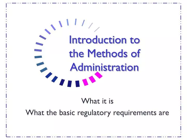 introduction to the methods of administration