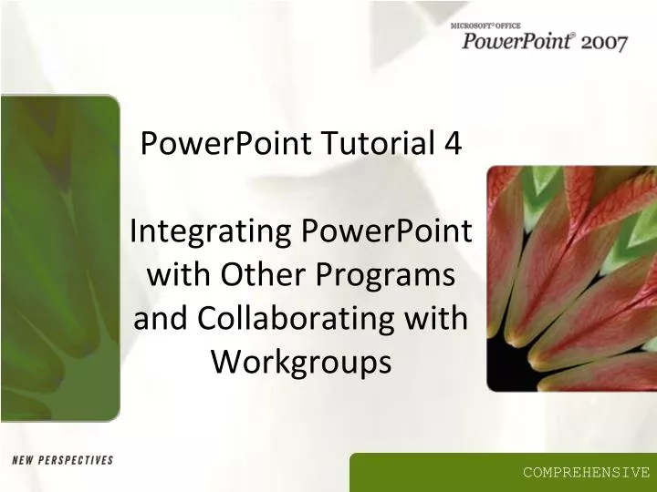 powerpoint tutorial 4 integrating powerpoint with other programs and collaborating with workgroups