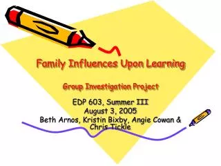 Family Influences Upon Learning Group Investigation Project