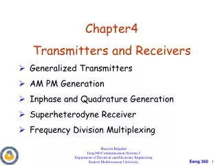 Chapter4 Transmitters and Receivers Generalized Transmitters AM PM Generation Inphase and Quadrature Generation Superhet