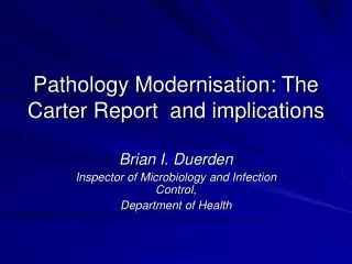 Pathology Modernisation: The Carter Report and implications