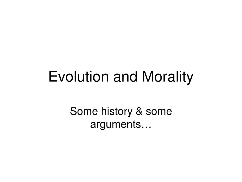PPT - Evolution and Morality PowerPoint Presentation, free download ...