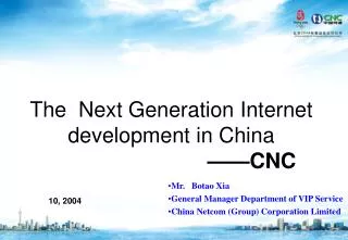 The Next Generation Internet development in China ——CNC