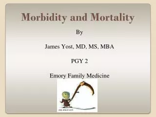 Morbidity and Mortality