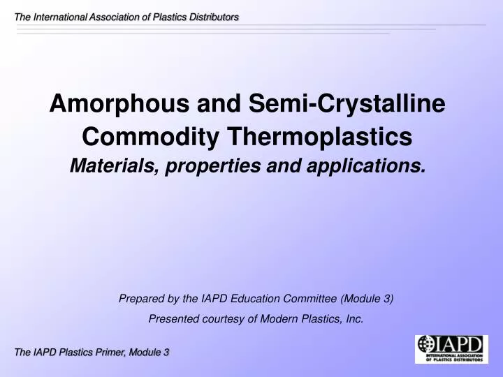 amorphous and semi crystalline commodity thermoplastics materials properties and applications