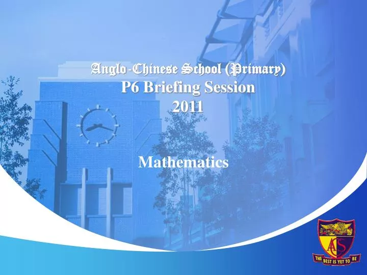 anglo chinese school primary p6 briefing session 2011