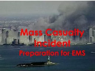 Mass Casualty Incident Preparation for EMS