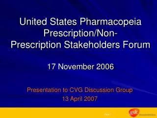 United States Pharmacopeia Prescription/Non- Prescription Stakeholders Forum 17 November 2006