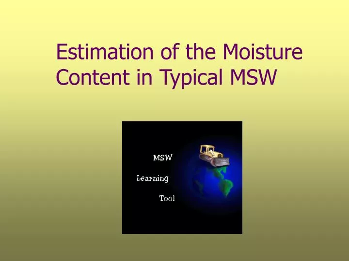 estimation of the moisture content in typical msw