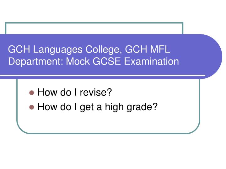 gch languages college gch mfl department mock gcse examination