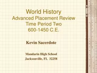 World History Advanced Placement Review Time Period Two 600-1450 C.E.
