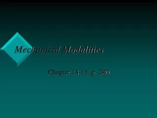 Mechanical Modalities