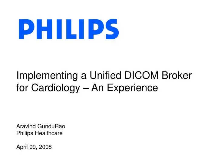 implementing a unified dicom broker for cardiology an experience