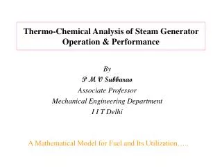 Thermo-Chemical Analysis of Steam Generator Operation &amp; Performance