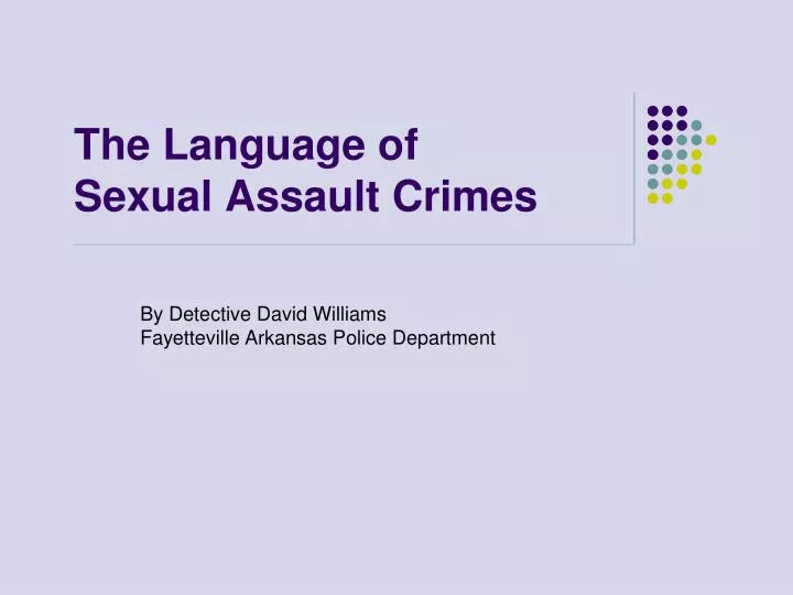 the language of sexual assault crimes
