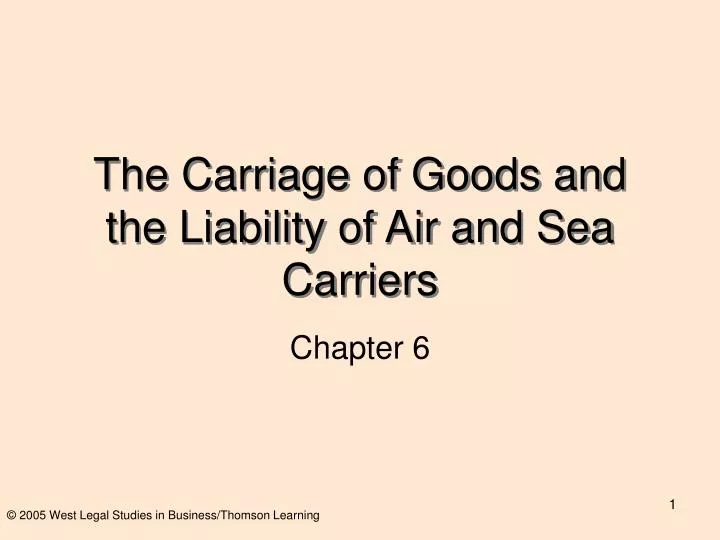 the carriage of goods and the liability of air and sea carriers