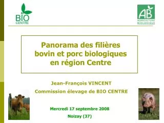 Panorama des filières bovin et porc biologiques en région Centre