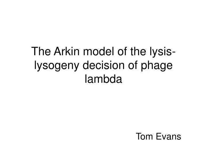 the arkin model of the lysis lysogeny decision of phage lambda