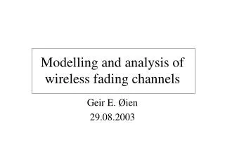 Modelling and analysis of wireless fading channels