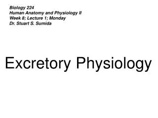 Biology 224 Human Anatomy and Physiology II Week 8; Lecture 1; Monday Dr. Stuart S. Sumida