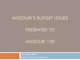 Missouri’s Budget Issues Presented To Missouri 100
