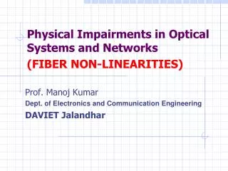 Physical Impairments in Optical Systems and Networks (FIBER NON-LINEARITIES)