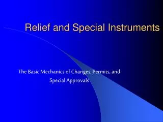 Relief and Special Instruments