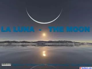 LA LUNA - THE MOON