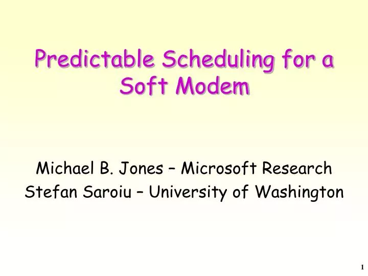 predictable scheduling for a soft modem