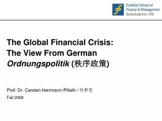 The Global Financial Crisis: The View From German Ordnungspolitik ( ???? )