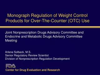 Monograph Regulation of Weight Control Products for Over-The-Counter (OTC) Use