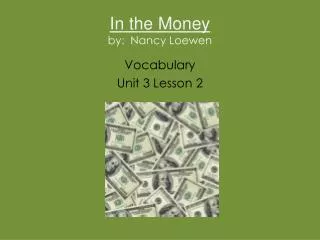 In the Money by: Nancy Loewen