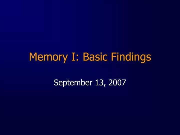 memory i basic findings