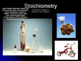 Stoichiometry Chemistry I: Chapter 12 Chemistry I HD: Chapter 9