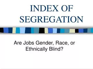 INDEX OF SEGREGATION