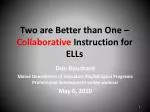 Two are Better than One – Collaborative Instruction for ELLs