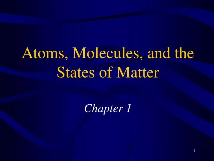 atoms molecules and the states of matter chapter 1
