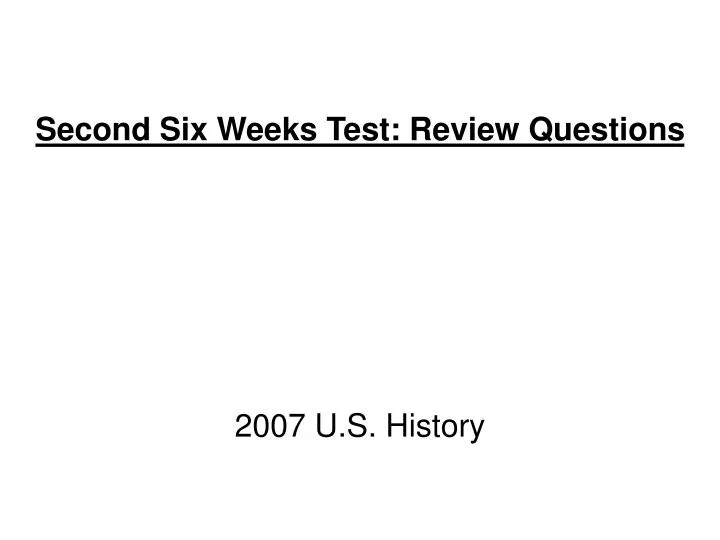 second six weeks test review questions