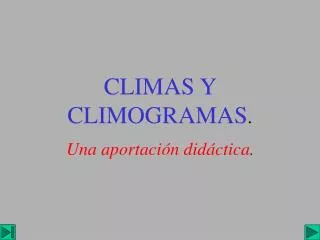 CLIMAS Y CLIMOGRAMAS .