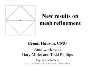 New results on mesh refinement