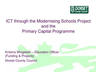 ICT through the Modernising Schools Project and the Primary Capital Programme