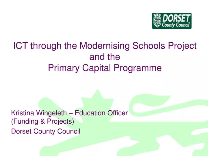 ict through the modernising schools project and the primary capital programme
