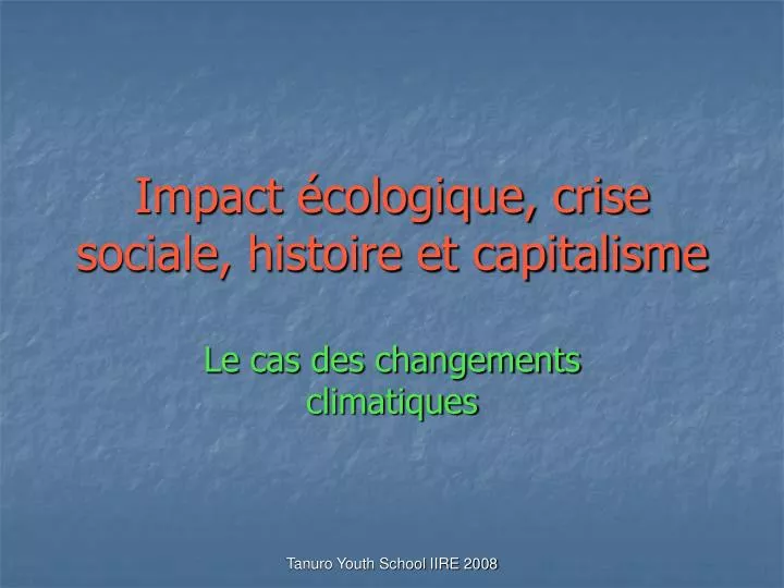 impact cologique crise sociale histoire et capitalisme