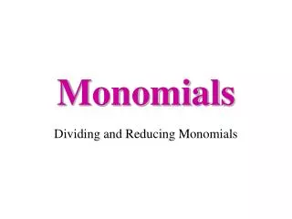 Monomials