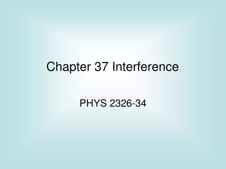 chapter 37 interference