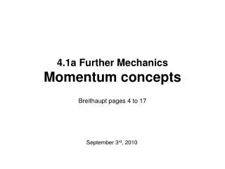 4.1a Further Mechanics Momentum concepts