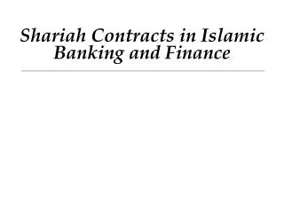 Shariah Contracts in Islamic Banking and Finance