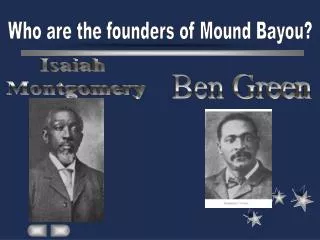 Who are the founders of Mound Bayou?