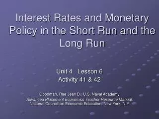 Interest Rates and Monetary Policy in the Short Run and the Long Run