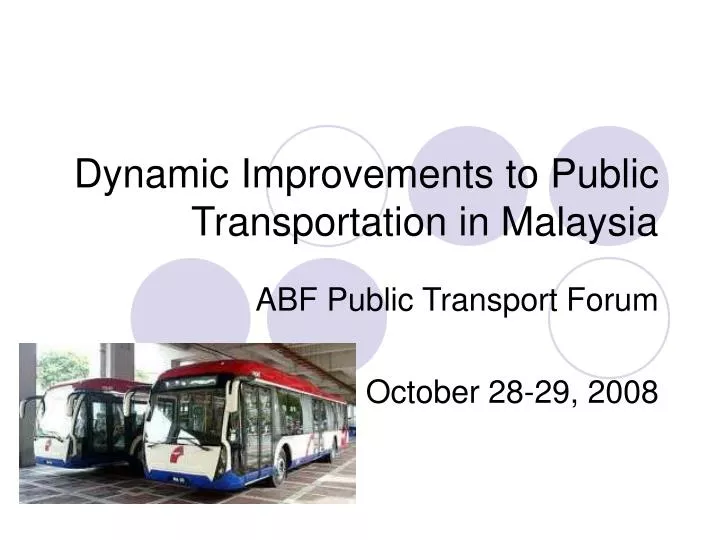 dynamic improvements to public transportation in malaysia